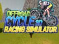 leikur Offroad Cycle 3D Racing Simulator