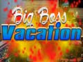 leikur Big Boss Vacation