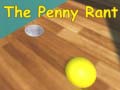 leikur The Penny Rant