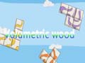 leikur Volumetric wood