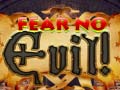 leikur Fear no Evil!
