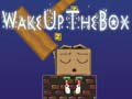 leikur Wake Up the Box