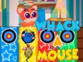 leikur Whack A Mouse
