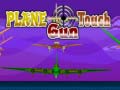 leikur Plane Touch Gun