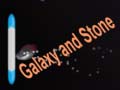 leikur Galaxy and Stone