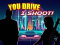 leikur You Drive I Shoot