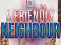 leikur A Friendly Neighbor