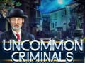 leikur Uncommon Criminals