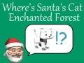leikur Where's Santa's Cat-Enchanted Forest