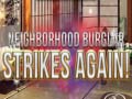 leikur Neighborhood Burglar Strikes Again!