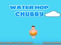 leikur Water Hop Chubby