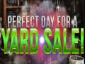 leikur Perfect Day for Yard Sales