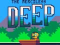 leikur The Merciless Deep