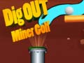 leikur Dig Out Miner Golf