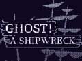 leikur Ghost! a shipwreck