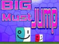 leikur Big Must Jump