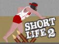 leikur Short Life 2