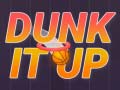 leikur Dunk It Up