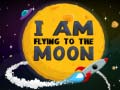 leikur I Am Flying To The Moon