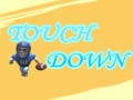 leikur Touch Down