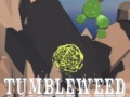 leikur Tumbleweed