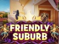 leikur Friendly suburb