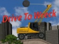 leikur Drive To Wreck