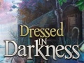 leikur Dressed in Darkness