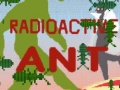 leikur Radioactive Ant