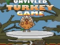 leikur Untitled Turkey game