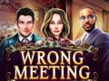 leikur Wrong Meeting