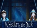 leikur Whistler in the Dark