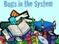 leikur Bugs in the System