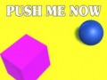 leikur Push Me Now