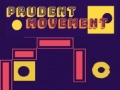 leikur Prudent Movement