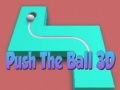 leikur Push The Ball 3D