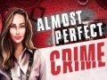 leikur Almost Perfect Crime