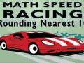 leikur Math Speed Racing Rounding 10