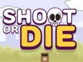 leikur Shoot or Die