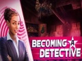 leikur Becoming a Detective