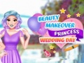 leikur Beauty Makeover Princess Wedding Day