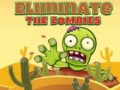 leikur Eliminate the Zombies