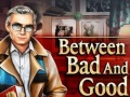 leikur Between Bad and Good