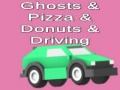 leikur Ghosts & Pizza & Donuts & Driving