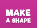 leikur Make A Shape