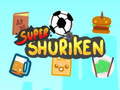 leikur Super Shuriken