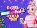 leikur Neon vs E Girl #Xmas Tree Deco