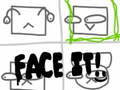 leikur Face It!