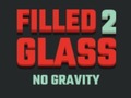 leikur Filled Glass 2 No Gravity