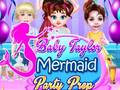 leikur Baby Taylor Mermaid Party Prep